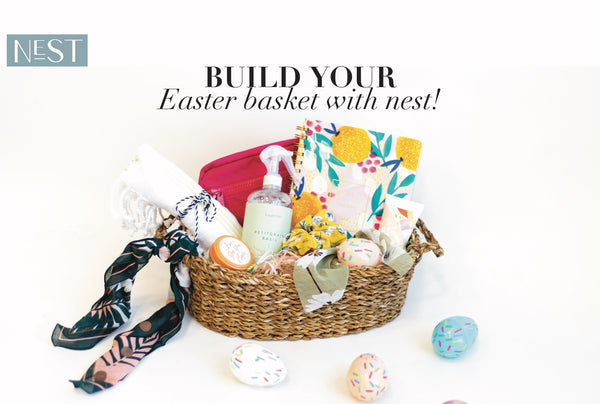 Build Your Easter Basket with Nest!
