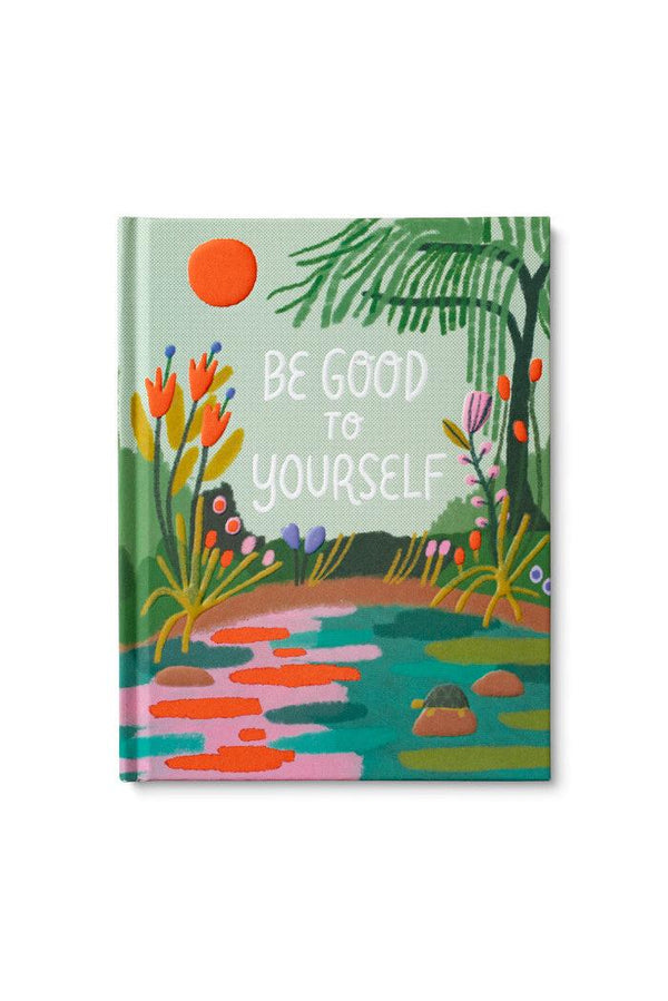 Be Good To Yourself