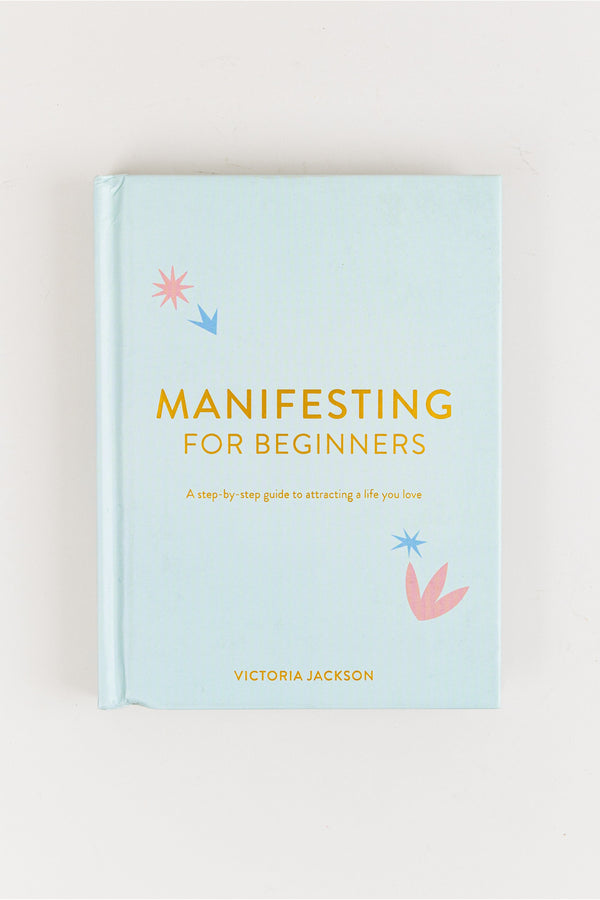 Manifesting For Beginners