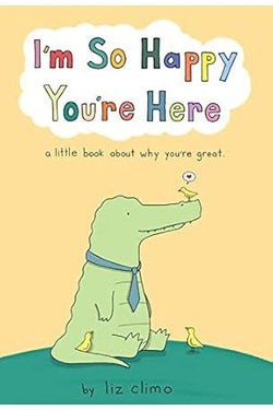 i'm So Happy You're Here