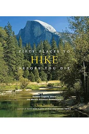 Fifty Places to Hike Before You Die