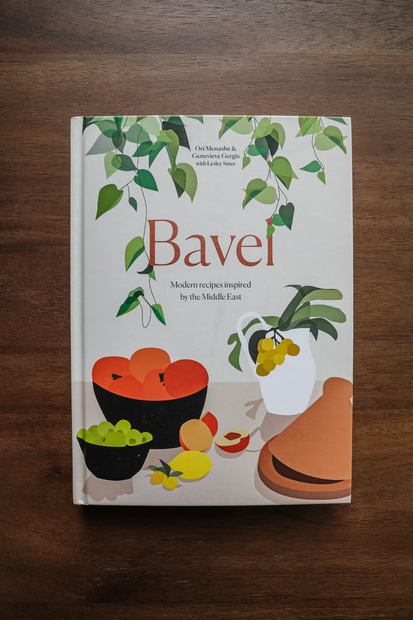 Bavel: Modern Recipes Inspired by the Middle East [A Cookbook]
