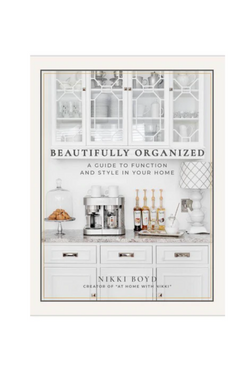 Beautifully Organized: A Guide To Function And Style In Your Home